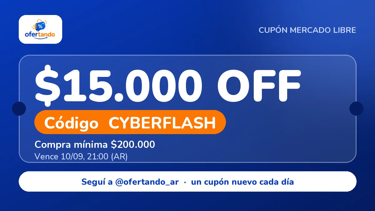 Cupón CYBERFLASH de Mercado Libre: $15.000,00 de descuento